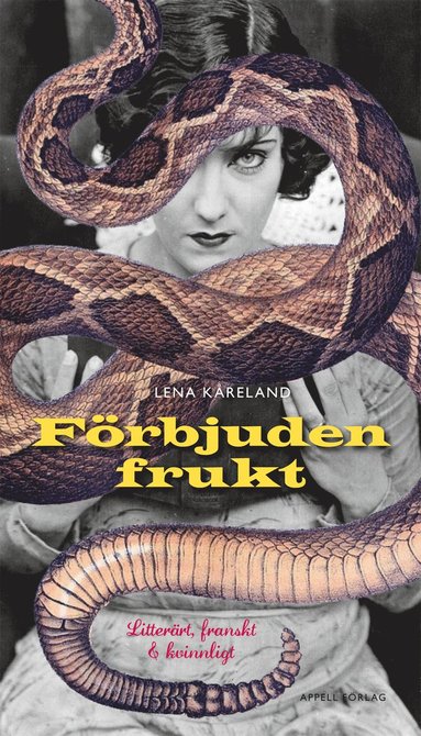 bokomslag Förbjuden frukt : litterärt, franskt och kvinnligt