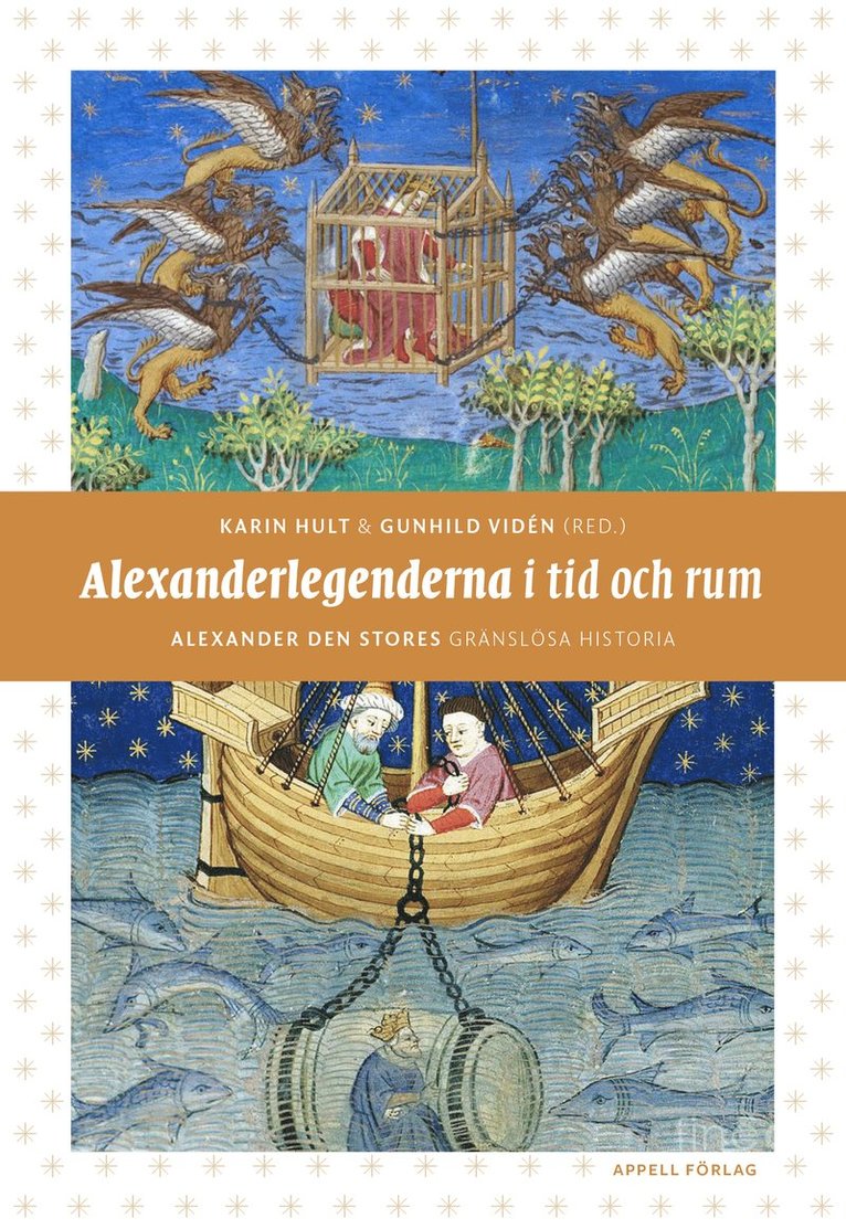 Alexanderlegenderna i tid och rum : Alexander den stores gränslösa historia 1