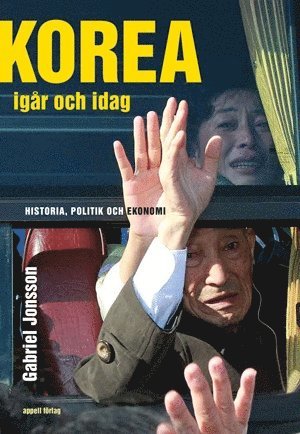 bokomslag Korea igår och idag. Historia, politik och ekonomi