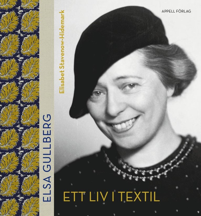Elsa Gullberg : ett liv i textil 1