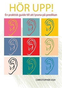 bokomslag Hör upp! : en praktisk guide till att lyssna på predikan