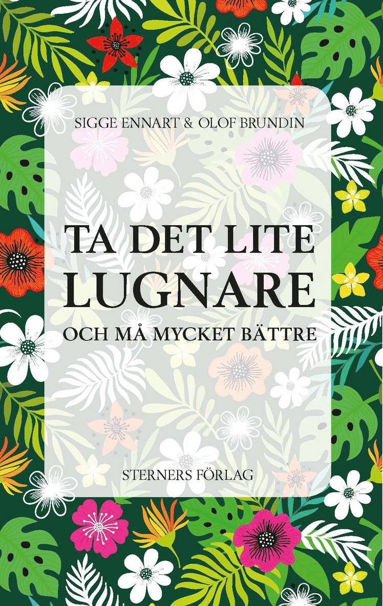 Sigge Ennart, Olof Brundin - Ta det lite lugnare : och må mycket bättre, Häftad