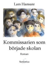 bokomslag Kommissarien som började skolan