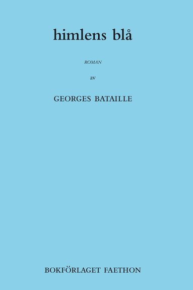 Georges Bataille - Himlens blå, Häftad