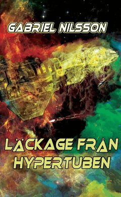 Gabriel Nilsson - Läckage från hypertuben, Häftad
