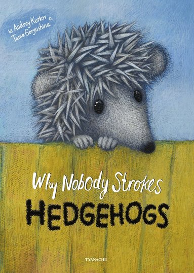 bokomslag Why Nobody Strokes Hedgehogs