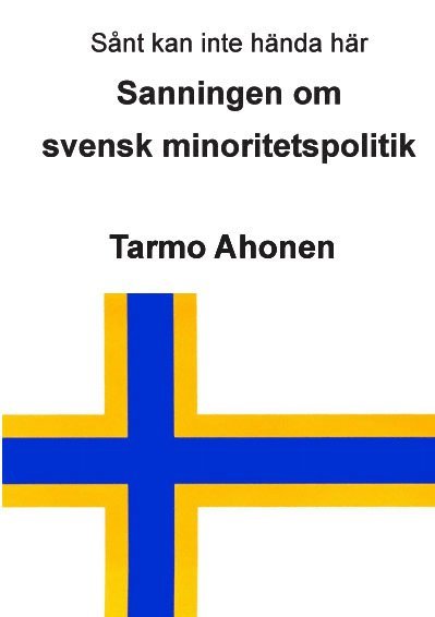 Sanningen om svensk minoritetspolitik 1
