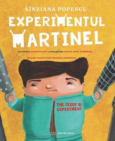 Sînziana Popescu - Experimentul Martinel / The Teddy B. Experiment, Inbunden