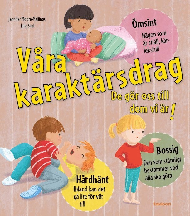 Jennifer Moore-Mallinos - Våra karaktärsdrag : de gör oss till dem vi är, Inbunden