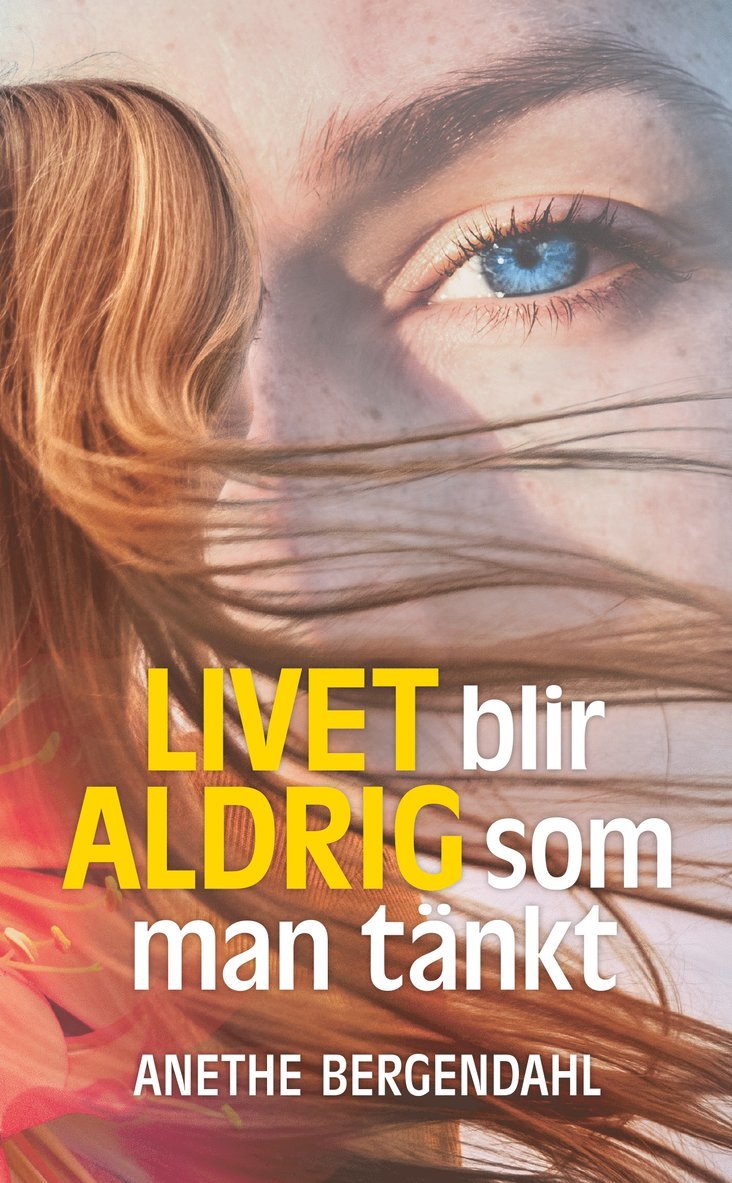 Livet blir aldrig som man tänkt 1