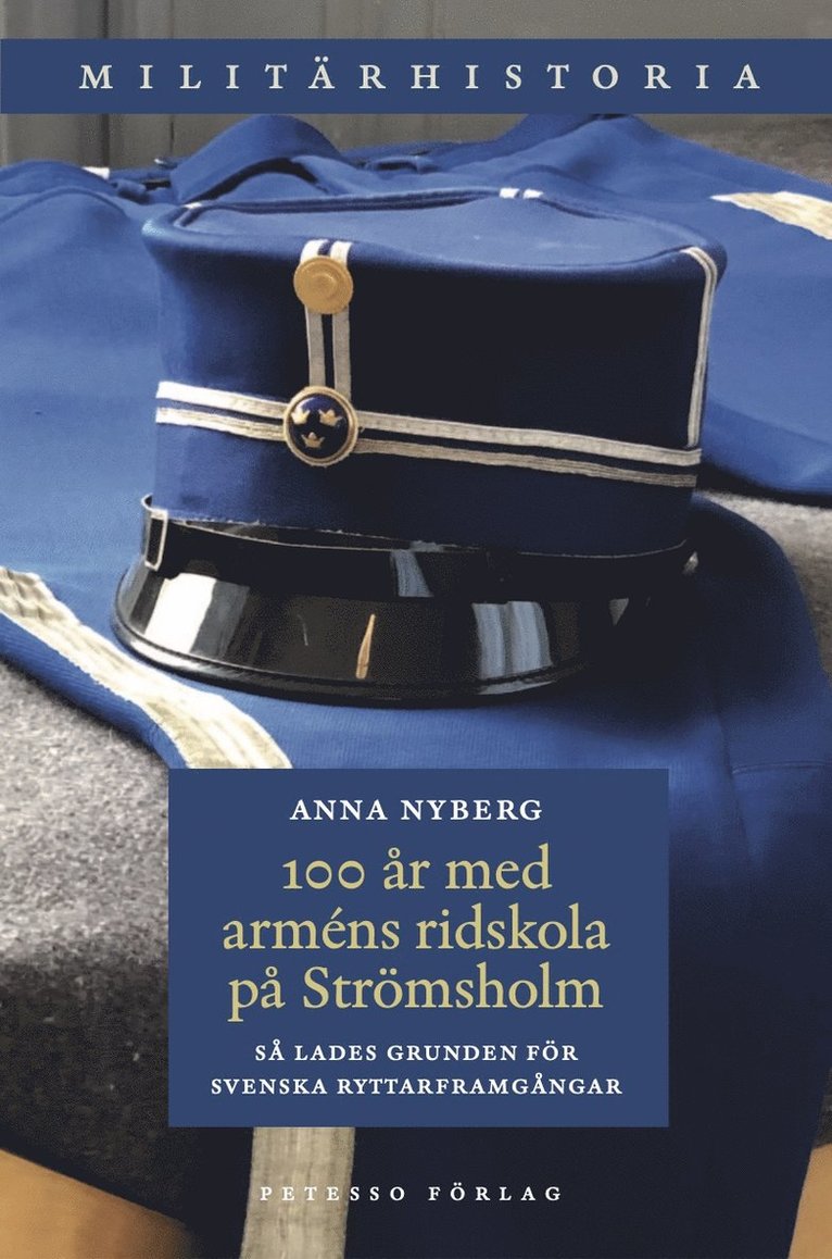 Anna Nyberg - 100 år med arméns ridskola på Strömsholm, Häftad