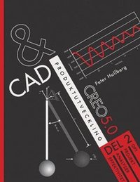 bokomslag CAD och produktutveckling Creo 5.0, Del 2