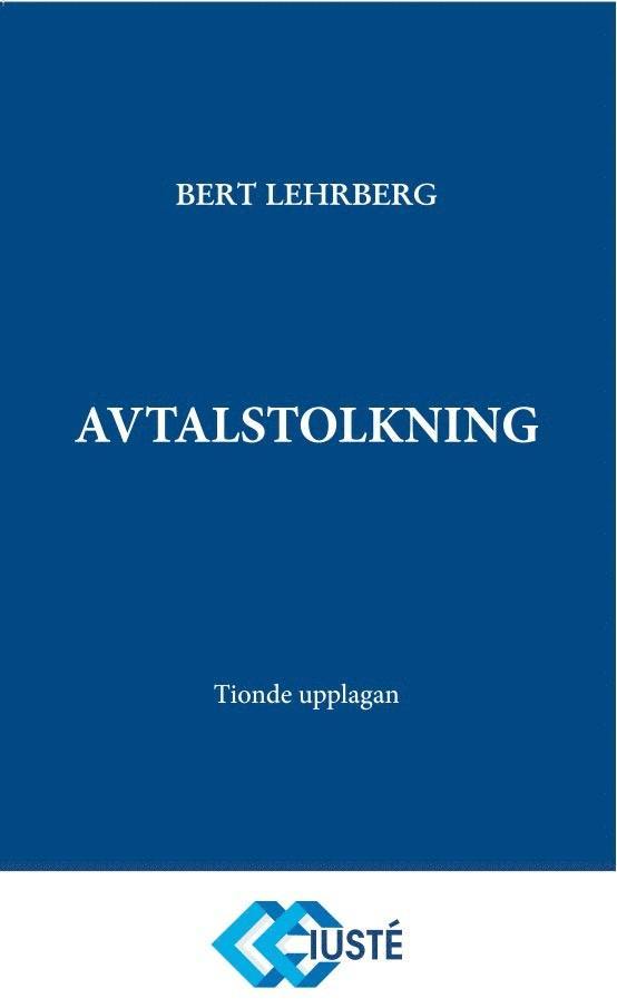 Avtalstolkning : tolkning av avtal och andra rättshandlingar på förmögenhetsrättens område 1