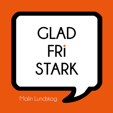 bokomslag Glad fri stark