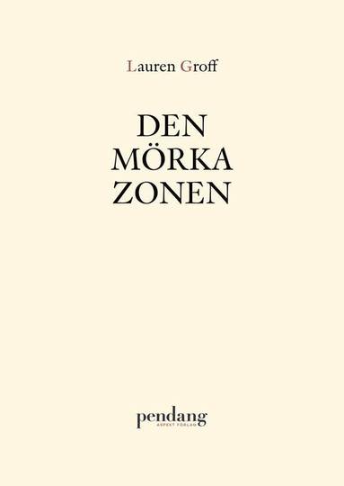 Lauren Groff - Den mörka zonen, Häftad