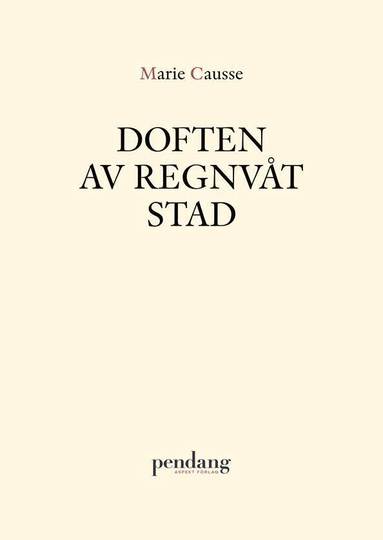 Marie Causse - Doften av regnvåt stad, Häftad