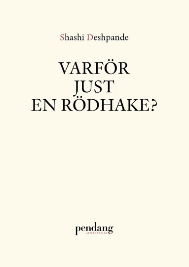 Shashi Deshpande - Varför just en rödhake?, Häftad