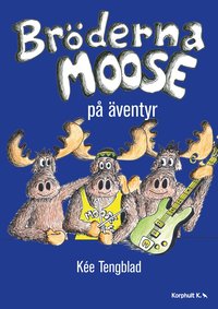 bokomslag Bröderna Moose på äventyr