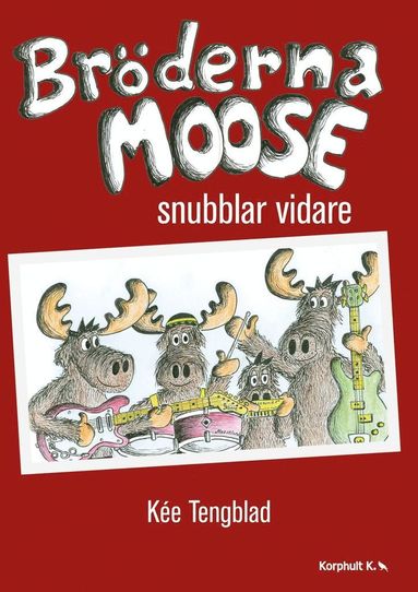 bokomslag Bröderna Moose snubblar vidare