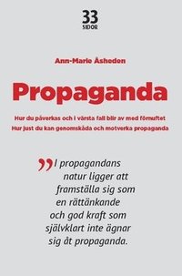 bokomslag Propaganda : hur du påverkas och i värsta fall blir av med förnuftet.