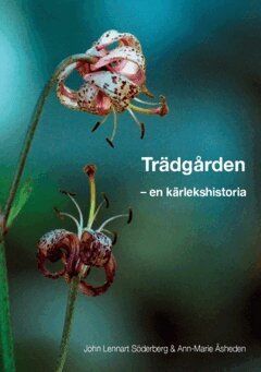 John Lennart Söderberg, Ann-Marie Åsheden - Trädgården : en kärlekshistoria, Häftad