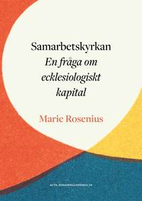 bokomslag Samarbetskyrkan - en fråga om ecklesiologiskt kapital