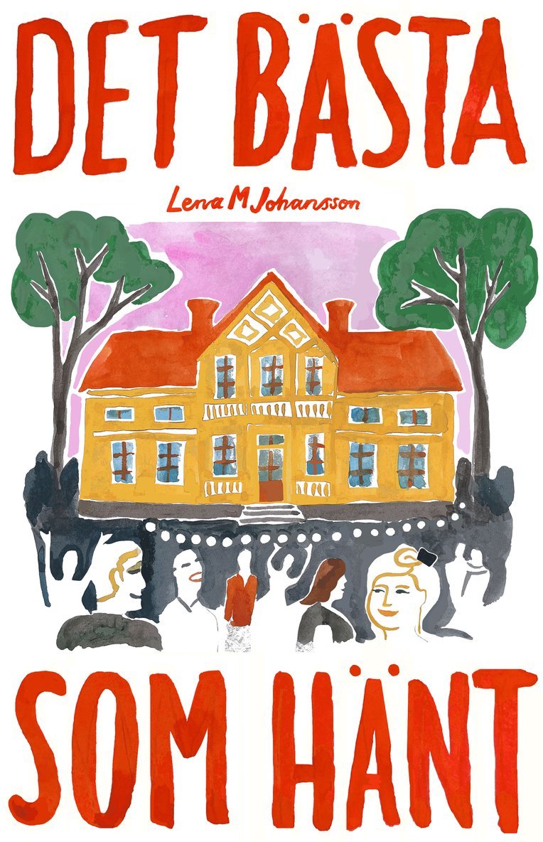 Lena M Johansson - Det bästa som hänt, Häftad