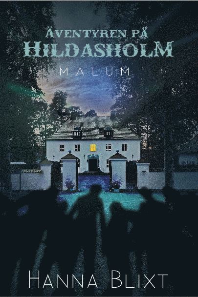 Äventyren på Hildasholm :  Malum