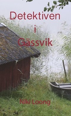 Niki Loong - Detektiven i Gässvik, Häftad