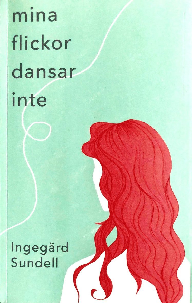 Ingegärd Sundell - Mina flickor dansar inte, Häftad