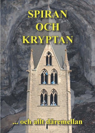 bokomslag Spiran och Kryptan : ...och allt däremellan