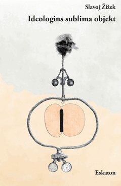 Slavoj Žižek - Ideologins sublima objekt, Häftad