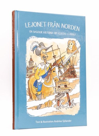 bokomslag Lejonet från Norden : en sagolik historia om Gustav II Adolf