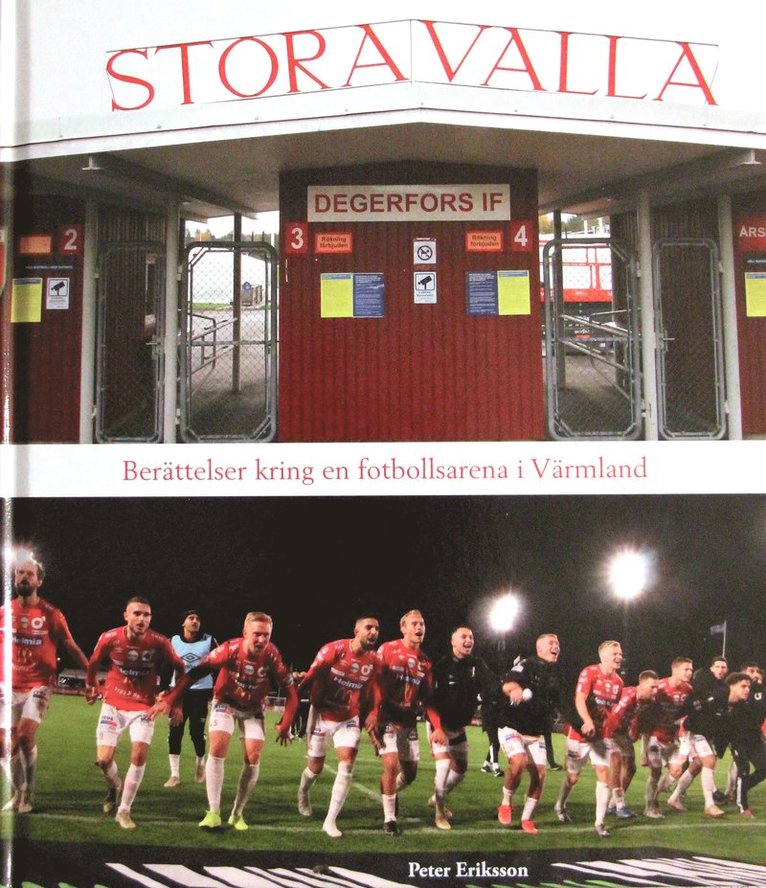 Stora Valla : berättelser kring en fotbollsarena i Värmland 1