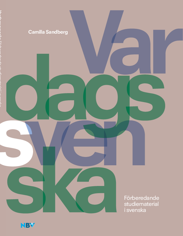 Vardagssvenska : förberedande studiematerial i svenska