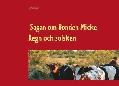 bokomslag Sagan om Bonden Micke. Regn och solsken