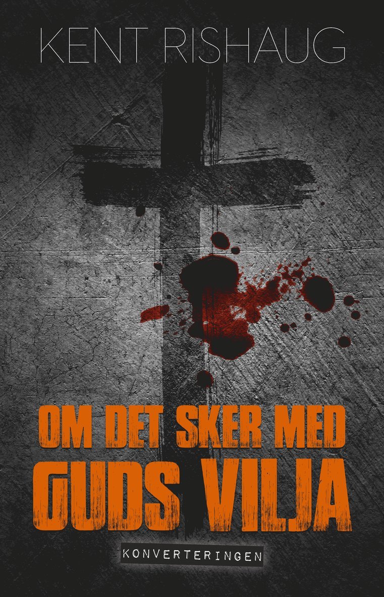 Om det sker med guds vilja - konverteringen