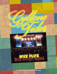 bokomslag Gyllene tider - Hux flux : hela Sveriges dagbok