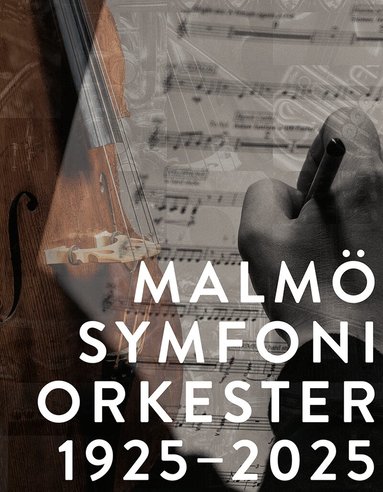 Lennart Stenkvist, Micke Sjöblom, Anders Roos - Malmö symfoniorkester 1925–2025, Inbunden
