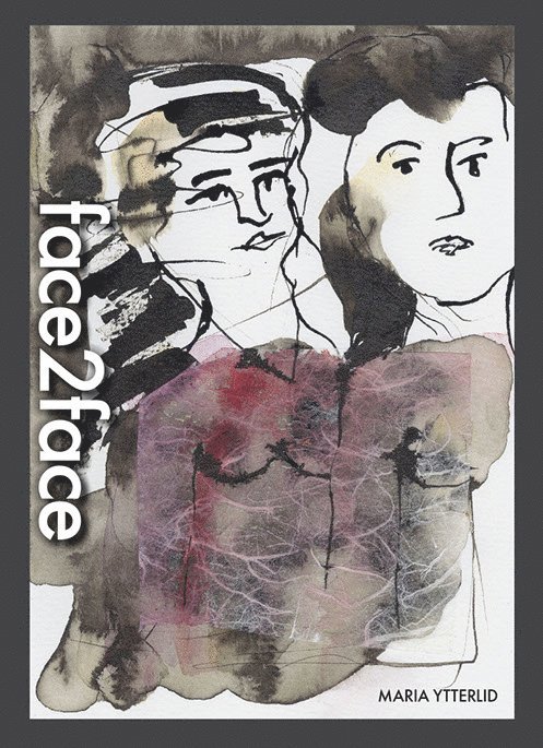 Maria Ytterlid - Face to Face, Inbunden