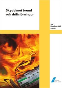 bokomslag SEK Handbok 460 - Skydd mot brand och driftstörningar