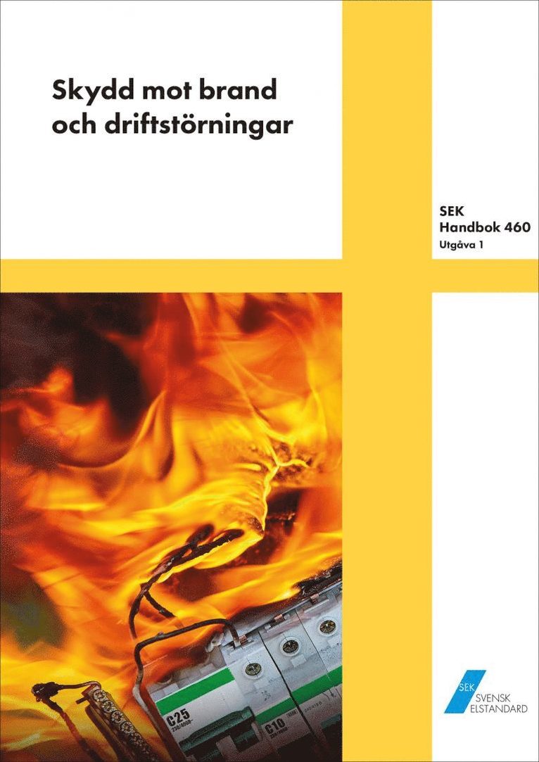 SEK Handbok 460 - Skydd mot brand och driftstörningar 1