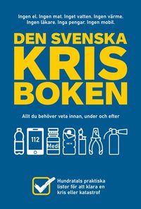 bokomslag Den svenska krisboken : allt du behöver veta innan, under och efter