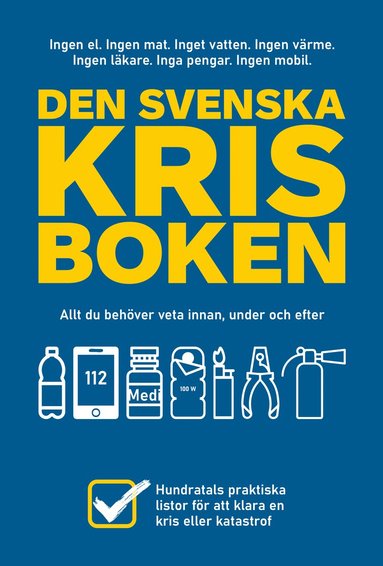 bokomslag Den svenska krisboken : allt du behöver veta innan, under och efter