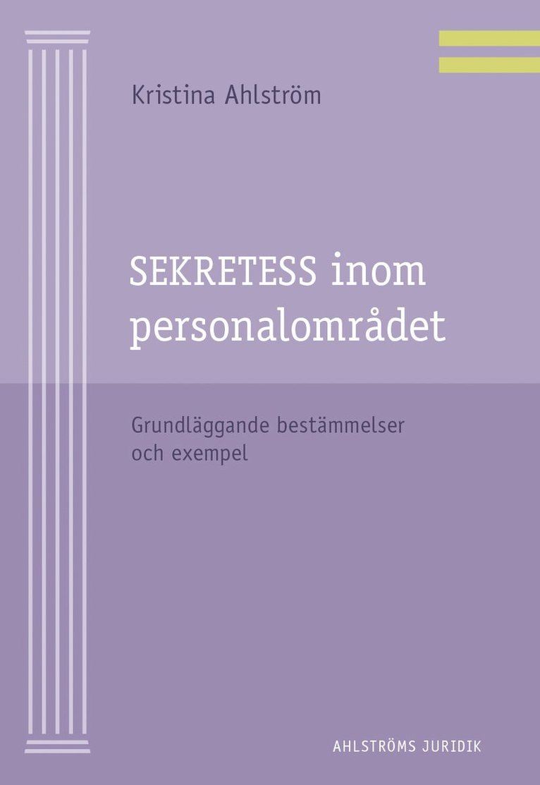 Sekretess inom personalområdet : grundläggande bestämmelser och exempel 1