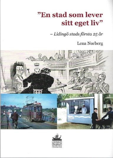 bokomslag En stad som lever sitt eget liv-Lidingö stads första 25 år