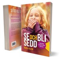 bokomslag Se och bli sedd : ömsesidig respekt i mötet med barn