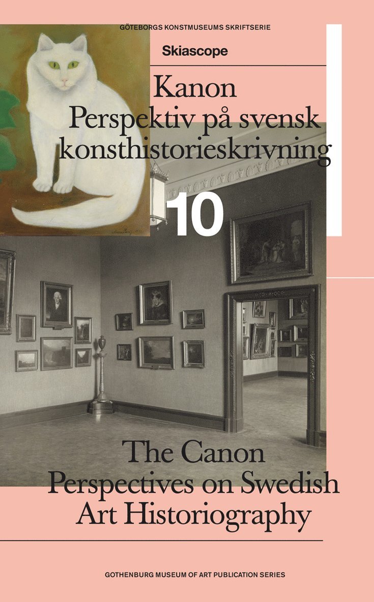 Kristoffer Arvidsson, Per Dahlström, Tintin Hodén, Alexandra Herlitz, Patrik Steorn, Martin Sundberg - Kanon : perspektiv på svensk konsthistorieskrivning / The Canon : perspectives on Swedish art historiography, Häftad