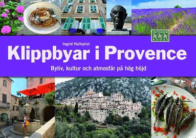 Ingrid Hultqvist - Klippbyar i Provence, Häftad