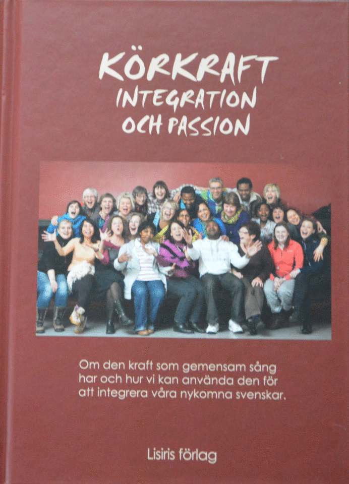 Lisa Valtersson - Körkraft, Integration och Passion, Inbunden